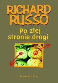 Po złej stronie drogi - Richard Russo