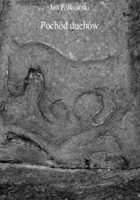 Pochód duchów - Jan Polkowski