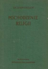 Pochodzenie Religii - Charles Hainchelin