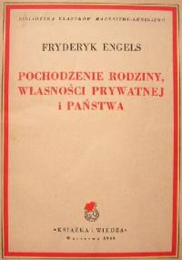 Pochodzenie rodziny, własności prywatnej i państwa - Fryderyk Engels