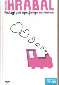 Pociągi pod specjalnym nadzorem - Bohumil Hrabal