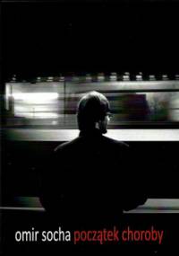 Początek choroby - Omir Socha