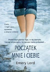 Początek mnie i ciebie - Emery Lord