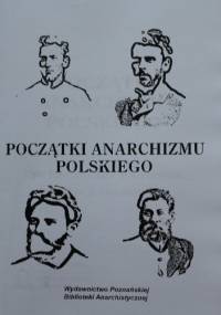 Początki anarchizmu polskiego - Damian Kaczmarek