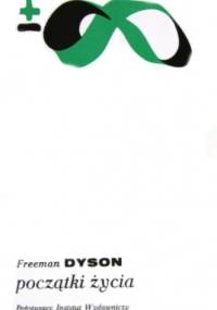 Początki życia - Freeman John Dyson