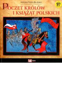 Poczet królów i książąt polskich - Anna Niedziela-Strobel