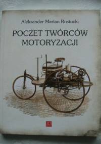 Poczet Twórców Motoryzacji - Aleksander Marian Rostocki
