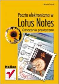Poczta elektroniczna w Lotus Notes. Ćwiczenia praktyczne - Maria Sokół