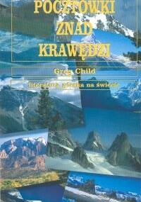 Pocztówki znad krawędzi - Greg Child