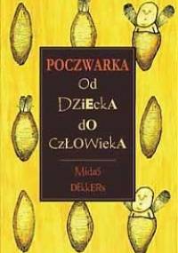 Poczwarka. Od dziecka do człowieka - Midas Dekkers