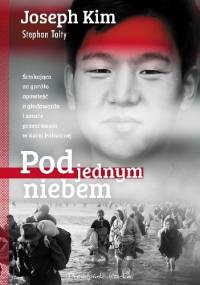 Pod jednym niebem - Stephan Talty, Joseph Kim