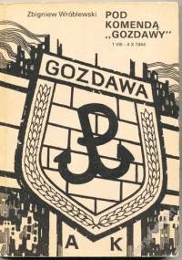 Pod komendą "Gozdawy" - Zbigniew Wróblewski