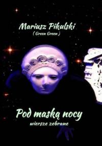 Pod maską nocy - Pikulski Mariusz