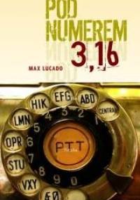 Pod numerem 3,16 - Max Lucado