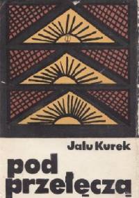 Pod przełęczą - Jalu Kurek