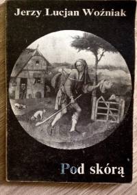 Pod skórą - Jerzy Lucjan Woźniak