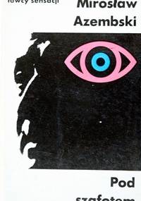 Pod szafotem - Mirosław Azembski