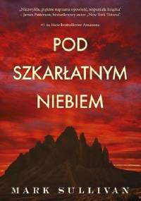 Pod szkarłatnym niebem - Mark Sullivan