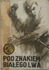 Pod znakiem białego lwa - Antoni Śmirski