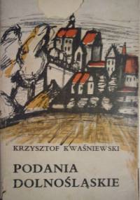 Podania dolnośląskie - Krzysztof Kwaśniewski