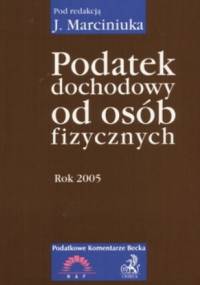 Podatek dochodowy od osób fizycznych 2005 - Janusz Marciniuk
