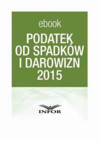 PODATEK OD SPADKÓW I DAROWIZN 2015