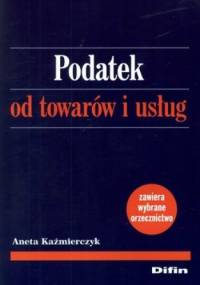 Podatek od towarów i usług - Aneta Kaźmierczyk