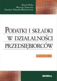 Podatki i składki w działalności przedsiębiorców. Wydanie 2