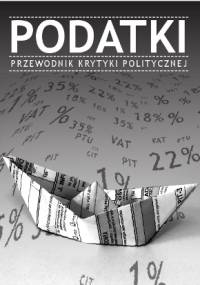 Podatki. Przewodnik Krytyki Politycznej.