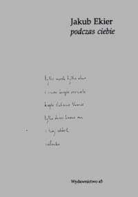 Podczas ciebie - Jakub Ekier