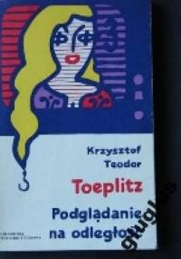 Podgladanie na odległość - Krzysztof Teodor Toeplitz