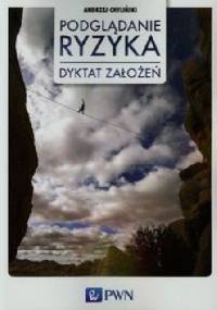Podglądanie ryzyka. Dyktat założeń - Andrzej Chyliński