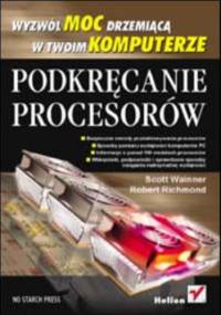 Podkręcanie procesorów - Wainner Scott, Richmond Robert