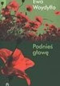 Podnieś głowę - Ewa Woydyłło