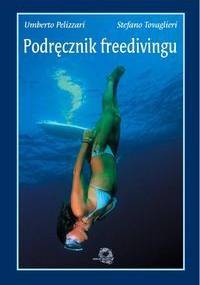 Podręcznik freedivingu - Umberto Pelizzari, Stefano Tovaglieri