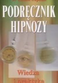 Podręcznik hipnozy. Wiedza i praktyka - Rachel Copelan