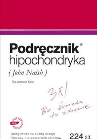 Podręcznik hipochondryka - John Naish