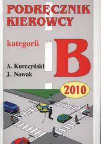 podręcznik kierowcy kat B - A. Kurczyński, J. Nowak