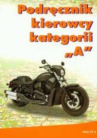 Podręcznik kierowcy kategorii A - praca zbiorowa