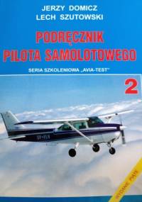 Podręcznik pilota samolotowego - Lech Szutowski