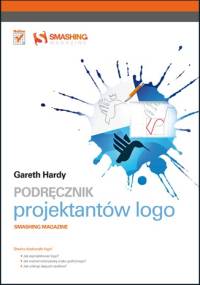 Podręcznik projektantów logo. Smashing Magazine - Gareth Hardy