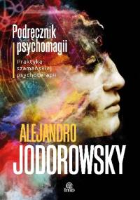 Podręcznik psychomagii - Alexandro Jodorowsky