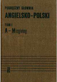 Podręczny słownik angielsko - polski. Tom I, A - Misgiving