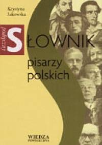 Podręczny słownik pisarzy polskich - K. Jakowska