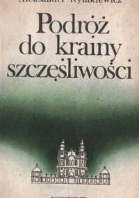 Podróż do krainy szczęśliwości - Aleksander Rymkiewicz