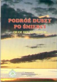 Podróż duszy po śmierci - Ibn Al–Qajjem
