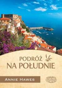 Podróż na południe: Powrót do kalabryjskiej ojczyzny - Annie Hawes