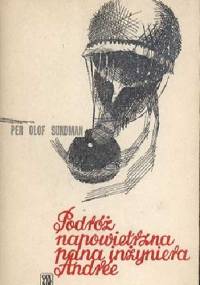 Podróż napowietrzna pana inżyniera Andrée - Per Olof Sundman