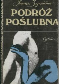 Podróż poślubna - Janina Zającówna