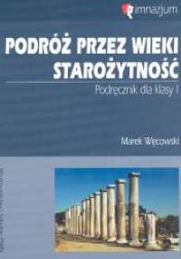 Podróż przez wieki Starożytność - Marek Węcowski